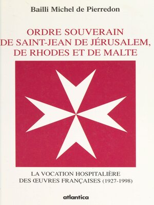 cover image of Ordre souverain de Saint-Jean de Jérusalem, de Rhodes et de Malte